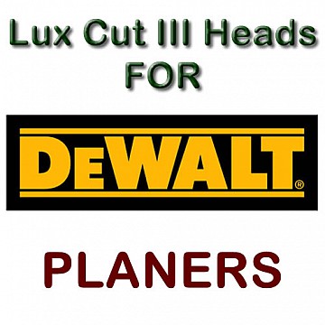 Lux Cut III Heads for Planers by DEWALT Lux Cut III Heads for Planers by DEWALT