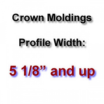 Profile Width: 5 1/8'' and up