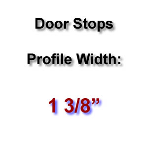 Profile Width: 1 3/8'' Profile Width: 1 3/8''