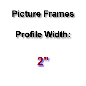 Profile Width: 2'' Profile Width: 2''