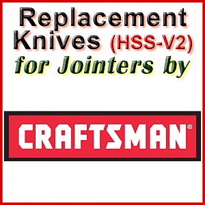 Replacement HSS-V2 Knives for Jointers by Craftsman Replacement HSS-V2 Knives for Jointers by Craftsman