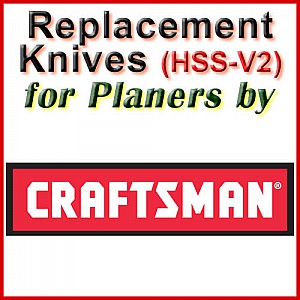 Replacement HSS-V2 Knives for Planers by Craftsman Replacement HSS-V2 Knives for Planers by Craftsman