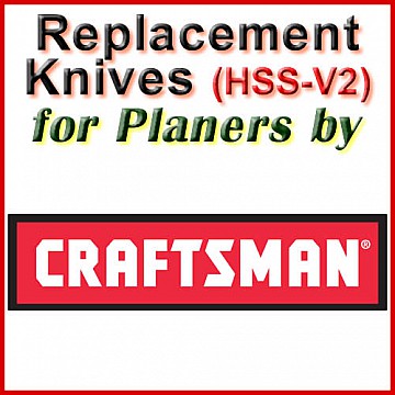 Replacement HSS-V2 Knives for Planers by Craftsman