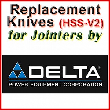 Replacement HSS-V2 Knives for Jointers by Delta Replacement HSS-V2 Knives for Jointers by Delta