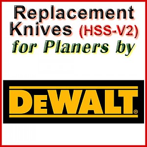 Replacement HSS-V2 Knives for Planers by DeWalt Replacement HSS-V2 Knives for Planers by DeWalt