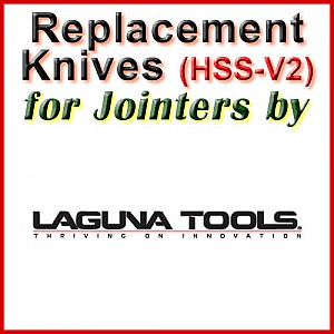 Replacement HSS-V2 Knives for Jointers by Laguna Replacement HSS-V2 Knives for Jointers by Laguna