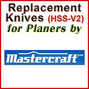Replacement HSS-V2 Knives for Planers by Mastercraft Replacement HSS-V2 Knives for Planers by Mastercraft