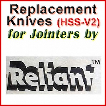 Replacement HSS-V2 Knives for Jointers by Reliant Replacement HSS-V2 Knives for Jointers by Reliant