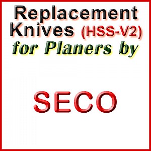 Replacement HSS-V2 Knives for Planers by Seco Replacement HSS-V2 Knives for Planers by Seco