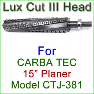 Lux Cut III Head for CARBA TEC 15'' Planer, Model CTJ-381