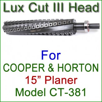 Lux Cut III Head for COOPER & HORTON 15'' Planer, Model CT-381