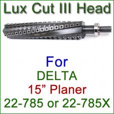 Lux Cut III Head for DELTA 15'' Planer, Model 22-785 or 22-785X