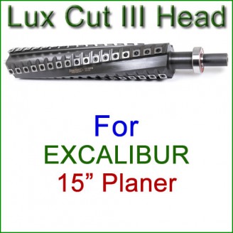 Lux Cut III Head for EXCALIBUR 15'' Planer