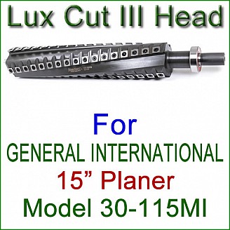 Lux Cut III Head for GENERAL INTERNATIONAL 15'' Planer, Model 30-115MI