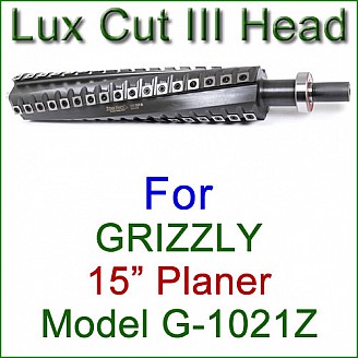 Lux Cut III Head for GRIZZLY 15'' Planer, Model G1021 or G1021Z