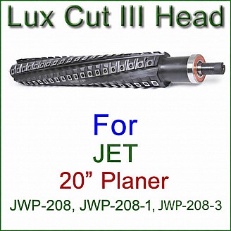Lux Cut III Head for JET 20'' Planer, Model JWP-208, JWP-208-1, and JWP-208-3 Lux Cut III Head for JET 20'' Planer, Model JWP-208, JWP-208-1, and JWP-208-3