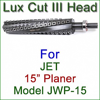 Lux Cut III Head for JET 15'' Planer, Model JWP-15 Lux Cut III Head for JET 15'' Planer, Model JWP-15