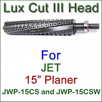 Lux Cut III Head for JET 15'' Planer, Model JWP-15CS and JWP-15CSW Lux Cut III Head for JET 15'' Planer, Model JWP-15CS and JWP-15CSW