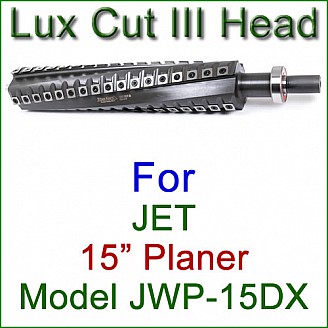 Lux Cut III Head for JET 15'' Planer, Model JWP-15DX Lux Cut III Head for JET 15'' Planer, Model JWP-15DX