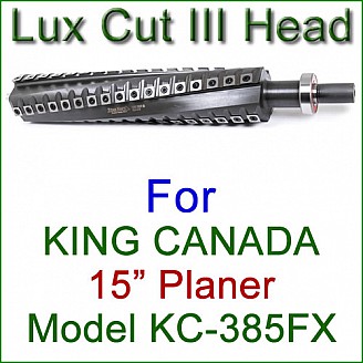 Lux Cut III Head for KING CANADA 15'' Planer, Model KC-385FX Lux Cut III Head for KING CANADA 15'' Planer, Model KC-385FX