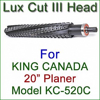 Lux Cut III Head for KING CANADA 20'' Planer, Model KC-520C Lux Cut III Head for KING CANADA 20'' Planer, Model KC-520C