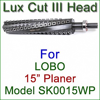Lux Cut III Head for LOBO 15'' Planer, Model SK0015WP Lux Cut III Head for LOBO 15'' Planer, Model SK0015WP