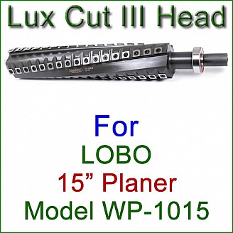 Lux Cut III Head for LOBO 15'' Planer, Model WP-1015 Lux Cut III Head for LOBO 15'' Planer, Model WP-1015