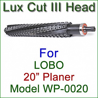 Lux Cut III Head for LOBO 20'' Planer, Model WP-0020 Lux Cut III Head for LOBO 20'' Planer, Model WP-0020