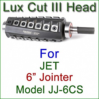 Lux Cut III Head for JET 6'' Jointer, Model JJ-6CS Lux Cut III Head for JET 6'' Jointer, Model JJ-6CS