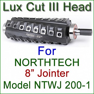 Lux Cut III Head for NORTHTECH 8'' Jointer, Model NTWJ 200-1 Lux Cut III Head for NORTHTECH 8'' Jointer, Model NTWJ 200-1
