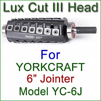 Lux Cut III Head for YORKCRAFT 6'' Jointer, Model YC-6J