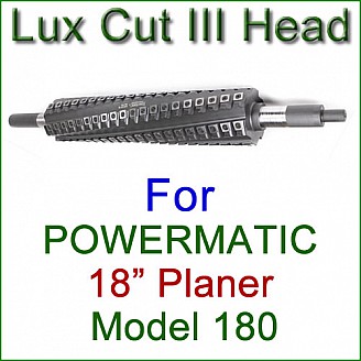Lux Cut III Head for POWERMATIC 18'' Planer, Model 180 (P180) Lux Cut III Head for POWERMATIC 18'' Planer, Model 180 (P180)