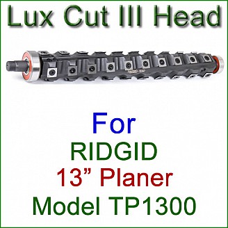 Lux Cut III Head for RIDGID 13'' Planer, Model TP1300