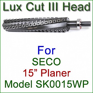 Lux Cut III Head for SECO 15'' Planer, Model SK0015WP