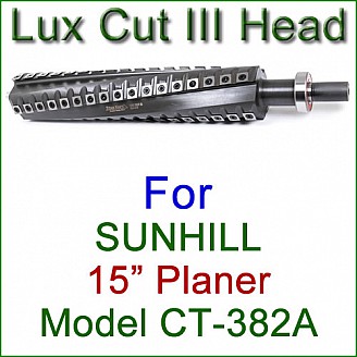 Lux Cut III Head for SUNHILL 15'' Planer, Model CT-382A