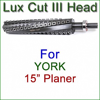 Lux Cut III Head for YORK 15'' Planer