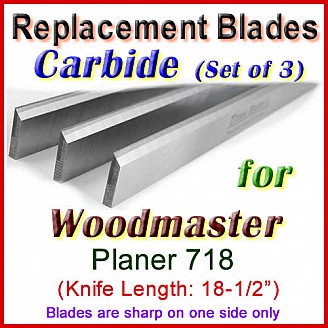 Set of 3 Carbide Blades for Woodmaster 18-1/2'' Planer, 718