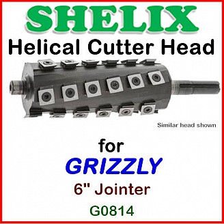 SHELIX for GRIZZLY 6'' Jointer, G0814