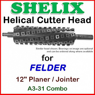 SHELIX for FELDER 12'', A3-31 Planer and Jointer COMBO