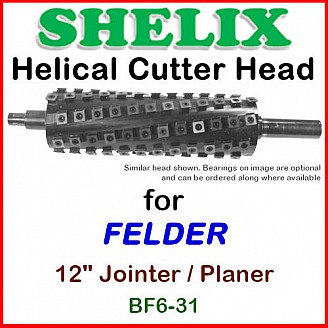 SHELIX for FELDER 12'' Jointer-Planer, BF6-31 COMBO