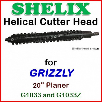 SHELIX for GRIZZLY 20'' Planer, G1033 and G1033Z
