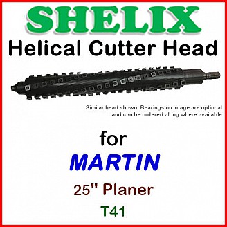 SHELIX for MARTIN 25'' Planer, T41