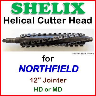 SHELIX for NORTHFIELD 12'' Jointer, HD or MD or LD