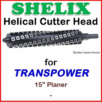 SHELIX for TRANSPOWER 15'' Planer